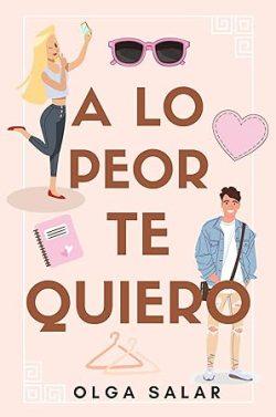 A  lo  peor  te  quiero  |  Olga  Salar