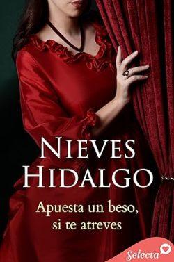 Apuesta  un  beso,  si  te  atreves  |  Nieves  Hidalgo