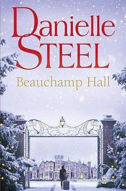 Beauchamp  Hall  |  Danielle  Steel