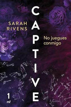 Captive:  No  juegues  conmigo  |  Sarah  Rivens