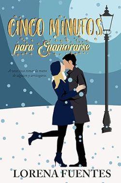 Cinco  Minutos  para  Enamorarse  |  Lorena  Fuentes