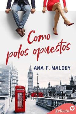 Como  polos  opuestos  (Hermanos  Inclán  3)  |  Ana  F.  Malory