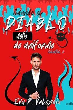 Cuando  el  diablo  vistió  de  uniforme  (Celestial  2)  |  Eva  P.  Valencia