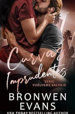 Curvas  imprudentes  (Vuélveme  salvaje  (Autos  seductores)  1)  |  Bronwen  Evans