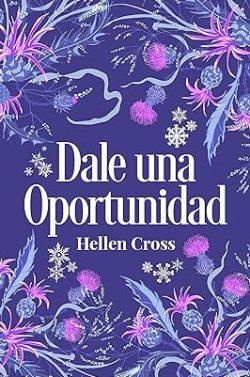 Dale  una  oportunidad  (Cosas  del  destino  1)  |  Hellen  Cross