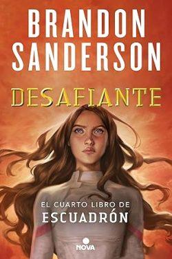 Desafiante  (Escuadrón  4)  |  Brandon  Sanderson