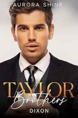 Dixon  (Taylor  Brothers  3)  |  Aurora  Shine
