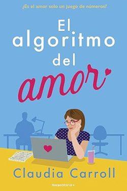 El  algoritmo  del  amor  |  Claudia  Carroll