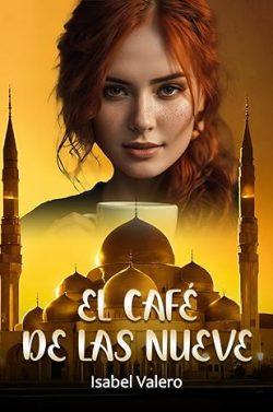 El  café  de  las  nueve  |  Isabel  Valero