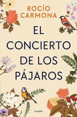 El  concierto  de  los  pájaros  |  Rocío  Carmona