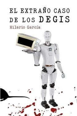 El  extraño  caso  de  los  DEGIS  |  Hilario  García  Rodríguez