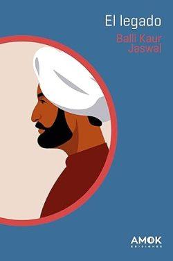 El  legado  |  Balli  Kaur  Jaswal