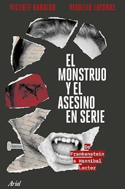El  monstruo  y  el  asesino  en  serie  |  Vicente  Garrido  &  Virgilio  Latorre
