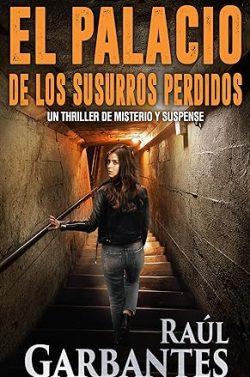 El  palacio  de  los  susurros  perdidos  (Mujer  en  apuros  3)  |  Raúl  Garbantes