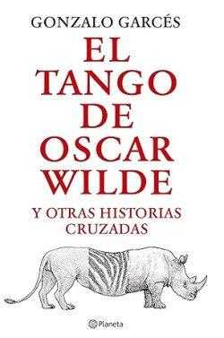 El  tango  de  Oscar  Wilde  |  Gonzalo  Garcés