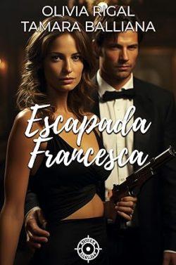 Escapada  francesca  (Riviera  security  1)  |  Olivia  Rigal  &  Tamara  Balliana