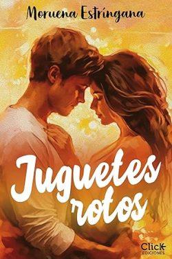 Juguetes  rotos  |  Moruena  Estringana