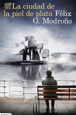 La  ciudad  de  la  piel  de  plata  |  Félix  G.  Modroño