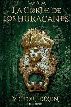La  corte  de  los  huracanes  (Vampyria  3)  |  Victor  Dixen