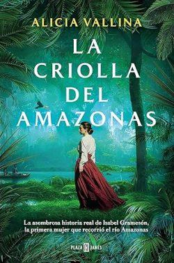 La  criolla  del  Amazonas  |  Alicia  Vallina