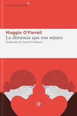 La  distancia  que  nos  separa  |  Maggie  O’Farrell