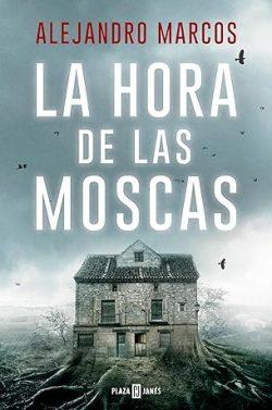La  hora  de  las  moscas  |  Alejandro  Marcos