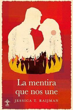 La  mentira  que  nos  une  |  Jessica  T.  Raijman