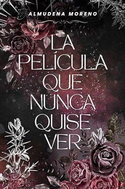 La  película  que  nunca  quise  ver  |  Almudena  Moreno