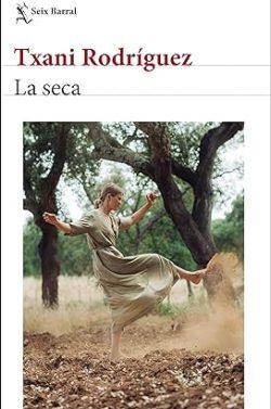 La  seca  |  Txani  Rodríguez