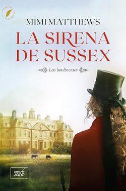 La  sirena  de  Sussex  (Las  londinenses  1)  |  Mimi  Matthews