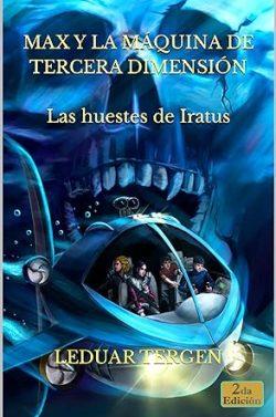 Las  huestes  de  Iratus  (Max  y  la  máquina  de  tercera  dimensión  2)  |  Leduar  Tergen