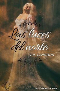 Las  luces  del  norte  (Isla  de  Finnèan  5)  |  V.M.  Cameron