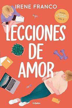Lecciones  de  amor  (Amor  en  el  campus  3)  |  Irene  Franco