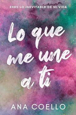 Lo  que  me  une  a  ti  |  Ana  Coello