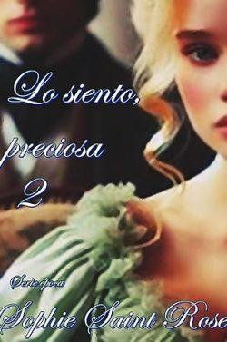 Lo  siento,  preciosa,  2  |  Sophie  Saint  Rose