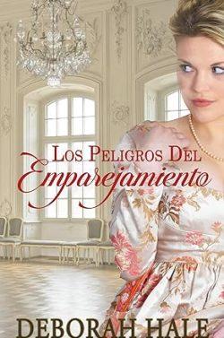 Los  peligros  del  emparejamiento  (Completa)  |  Deborah  Hale
