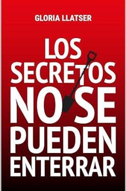 Los  secretos  no  se  pueden  enterrar  |  Gloria  Llatser