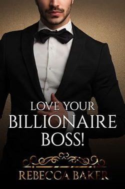 Love  your  Billionaire  Boss  (Eres  mía  4)  |  Rebecca  Baker