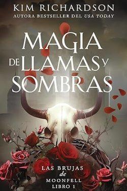 Magia  de  Llamas  y  Sombras  (Las  Brujas  de  Moonfell  1)  |  Kim  Richardson