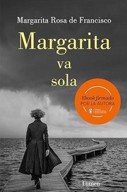 Margarita  va  sola  |  Margarita  Rosa  De  Francisco