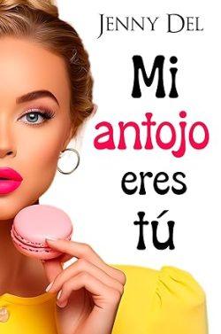 Mi  antojo  eres  tú  |  Jenny  Del