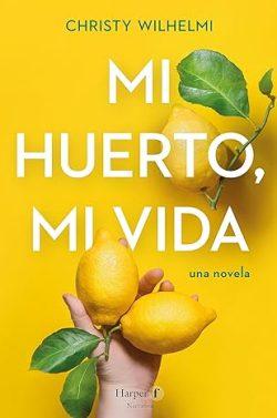 Mi  huerto,  mi  vida  |  Christy  Wilhelmi