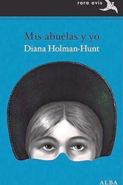 Mis  abuelas  y  yo  |  Diana  Holman  Hunt
