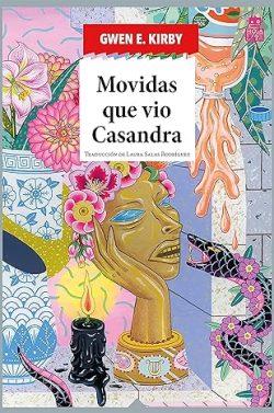 Movidas  que  vio  Casandra  |  Gwen  E.  Kirby