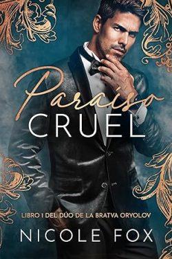 Paraíso  Cruel  (La  Bratva  Oryolov  1)  |  Nicole  Fox