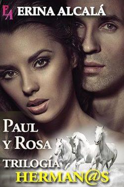 Paul  y  Rosa  (Trilogía  Herman@s  3)  |  Erina  Alcalá