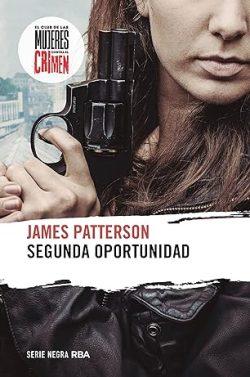 Segunda  oportunidad  (El  club  de  las  mujeres  contra  el  crimen  2)  |  James  Patterson