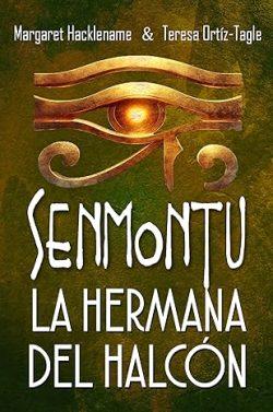 Senmontu,  la  hermana  del  halcón  (Senmontu  y  Rafel  1)  |  Margaret  Hacklename  &  Teresa  Ortíz-Tagle