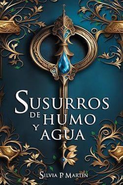 Susurros  de  humo  y  agua  (Elania  1)  |  Silvia  P.  Martín