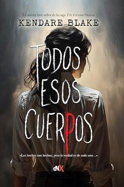 Todos  esos  cuerpos  |  Kendare  Blake